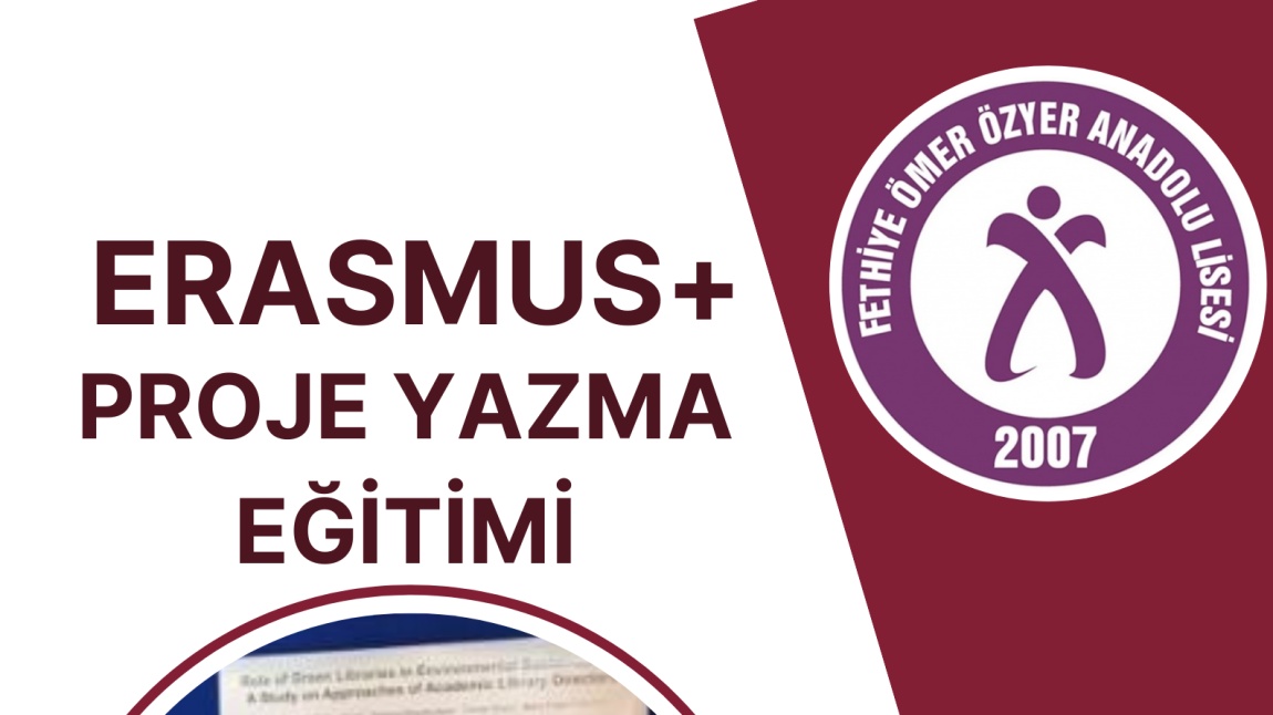 ÖĞRENCİLERİMİZ ERASMUS PROJESİ YAZMAYI ÖĞRENİYOR, GELECEĞE HAZIRLANIYOR !